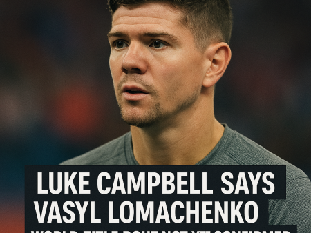 Luke Campbell says Vasyl Lomachenko world-title bout not yet confirmed