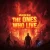 THE ONES WHO LIVE